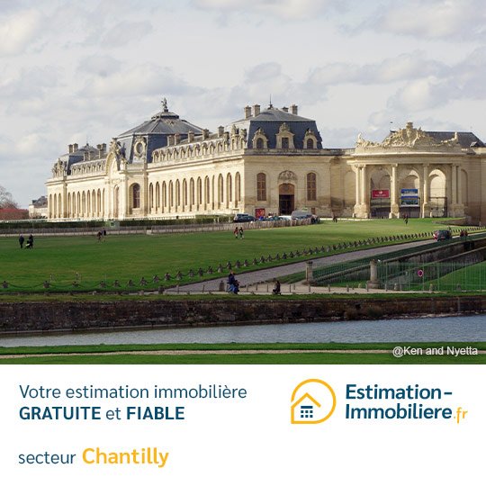 Estimation immobilière Chantilly 60500